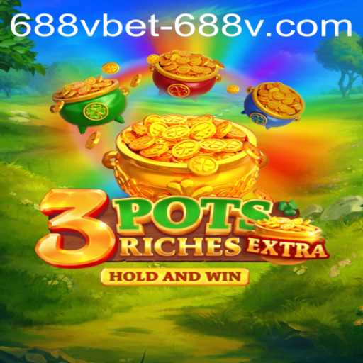 Exploring the Thrilling World of 3potsExtra and Navigating 688vbet PH Login