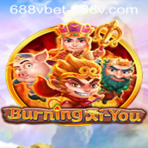 Discover the Adventure of BurningXiYou: A Comprehensive Guide