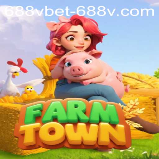 Exploring FarmTown: A Comprehensive Guide with 688vbet PH Login