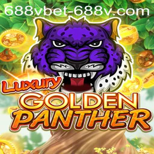 Unlock the Thrilling World of LUXURYGOLDENPANTHER: A Game-Changer for 688vbet Enthusiasts