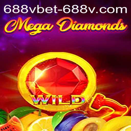 Exploring MegaDiamond: A Gaming Extravaganza with 688vbet PH Login